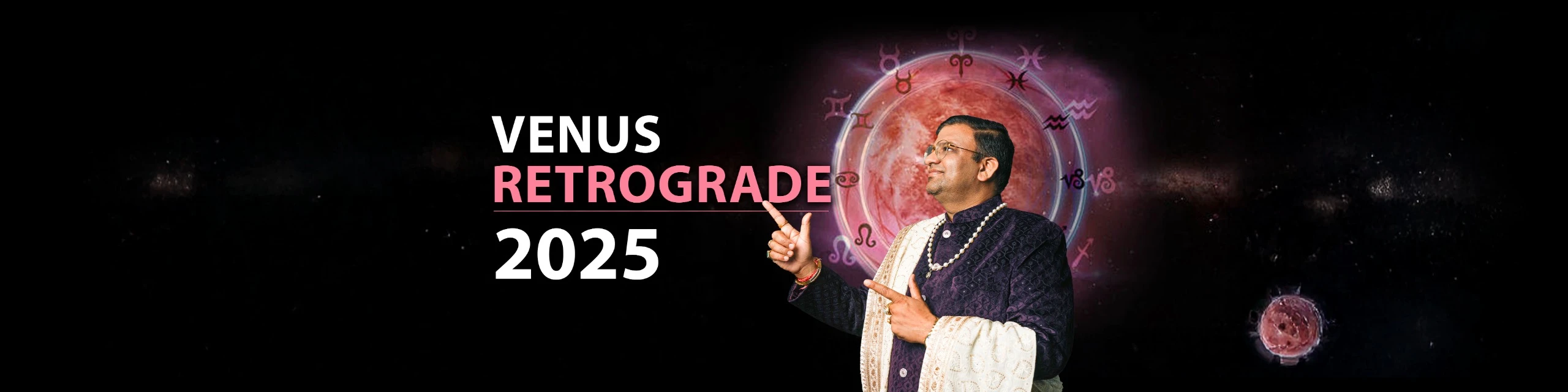 Venus Retrograde 2025: Love, Relationships, and Financial Shifts for Every Zodiac Sign
